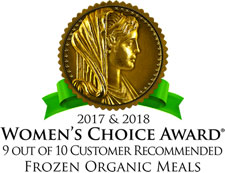 2017 & 2018 Women's Choice Award - 9 Out of 10 Customers Recommended Frozen Organic Meals