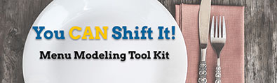 You CAN Shift It! Menu Modeling Tool Kit