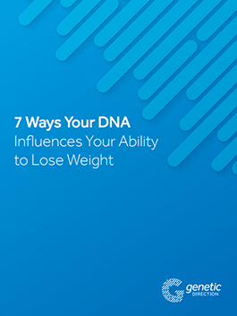 7 Ways Your DNA Influences Your Ability to Lose Weight