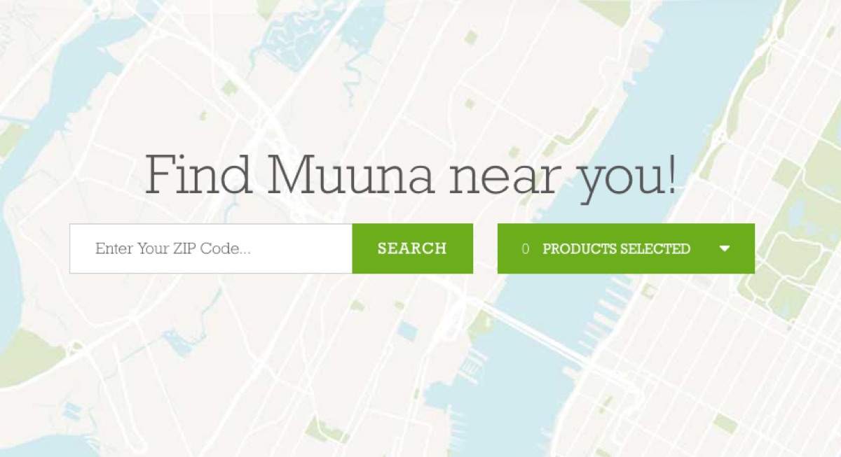 Find Muuna near you! Search >>