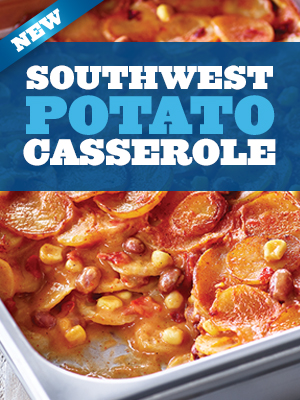 NEW! Southwest Potato Casserole