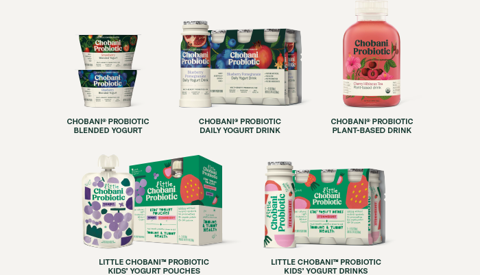 CHOBANI&reg; PROBIOTIC BLENDED YOGURT | CHOBANI&reg; PROBIOTIC DAILY YOGURT DRINK | CHOBANI® PROBIOTIC PLANT-BASED DRINK | LITTLE CHOBANI™ PROBIOTIC KIDS’ YOGURT POUCHES | LITTLE CHOBANI™ PROBIOTIC KIDS’ YOGURT DRINKS