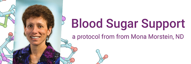 Blood Sugar Support Protocol from Mona Morstein, ND