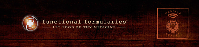 Functional Formularies | Let Food Be Thy Medicine | Webinar Series