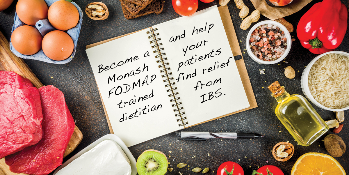 Become a Monash FODMAP trained dietitian and help your patients find relief from IBS.